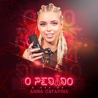 Anna Catarina - O Pedido - Promocional de Dezembro - 2021