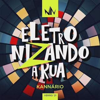 Igor Kannário - Eletronizando a Rua - Promocional - 2021
