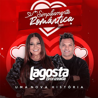 Lagosta Bronzeada - Simplesmente Romântica - Promocional - 2021