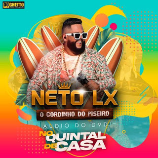 Neto LX - Quintal De Casa - Áudio DVD