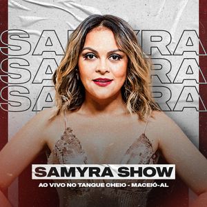 Samyra Show - 16 Anos do Tanque Cheio - Maceió - AL - Dezembro - 2020
