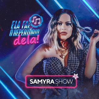 Samyra Show - Ela Faz o Repertório Dela - Promocional de Novembro - 2020