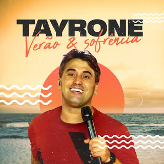 Tayrone - Verão & Sofrência - 2021
