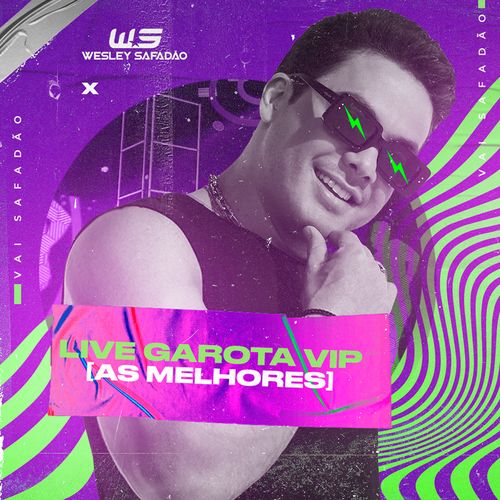 Wesley Safadão - Live Garota Vip - As Melhores - Novembro - 2020