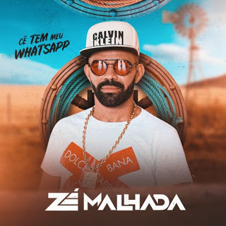 Zé Malhada - Cê Tem Meu Whatsapp - Promocional - 2021