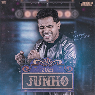 Luanzinho Moraes - Promocional de Junho - 2021