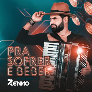 Renno - Pra sofrer e Beber - Maio - 2021