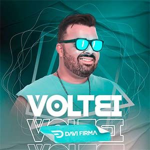 Davi Firma - 9 Músicas Inéditas - Voltei - 2022