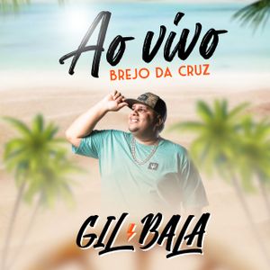 Gil Bala - CD Pra Paredão - 2022 - Ao Vivo em Brejo do Cruz